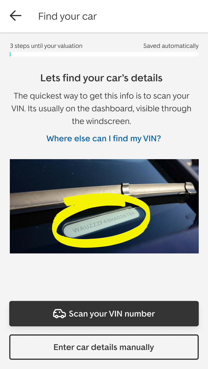Find your car, three steps until the valuation: scan the VIN, usually visible through the windscreen, shown with a photo of a VIN plate circled in yellow. Buttons to scan the VIN number or enter car details manually.